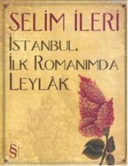 İstanbul, İlk Romanımda Leylak