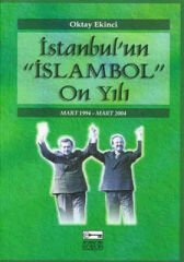 İstanbul’un ''İslambol'' On Yılı