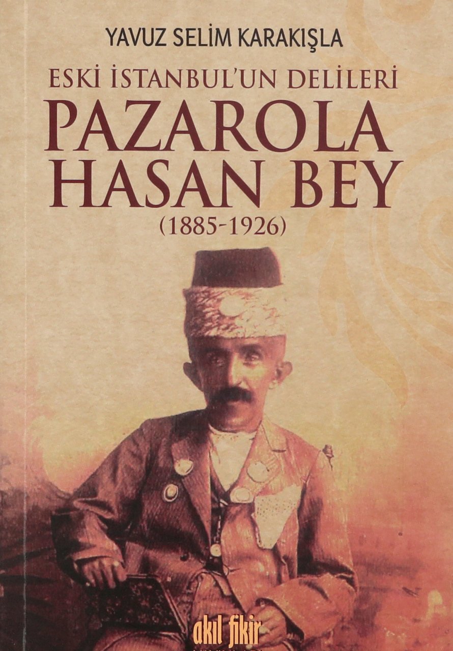 Pazarola Hasan Bey (1885-1926)