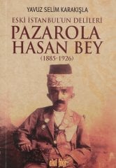 Pazarola Hasan Bey (1885-1926)