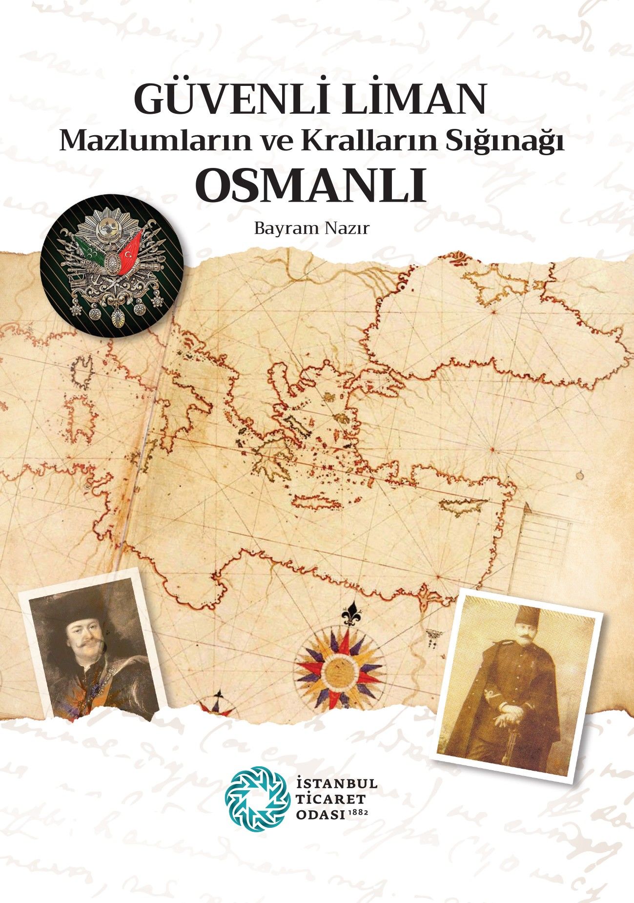 Güvenli Liman Mazlumların ve Kralların Sığınağı Osmanlı