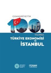 Cumhuriyet'in 100. Yılında Türkiye Ekonomisi ve İstanbul