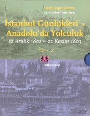 İstanbul Günlükleri ve Anadolu’da Yolculuk (Cilt 1-2)