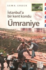 İstanbul’a Bir Kent Kondu : Ümraniye