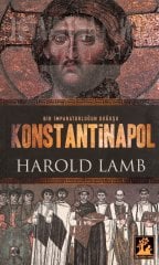 Bir İmparatorluğun Doğuşu : Konstantinapol