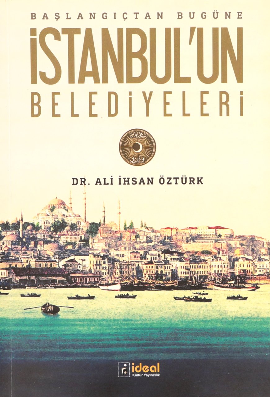 Başlangıçtan Bugüne İstanbul'un Belediyeleri