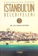 Başlangıçtan Bugüne İstanbul'un Belediyeleri