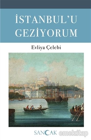 Evliya Çelebi ile İstanbul'u Geziyorum