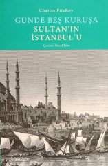 Günde Beş Kuruşa Sultan'ın İstanbul'u