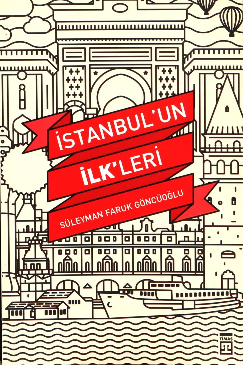 İstanbul’un İlk'leri