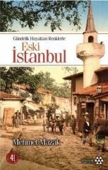 Gündelik Hayattan Renklerle Eski İstanbul