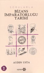 Sorularla Bizans İmparatorluğu Tarihi