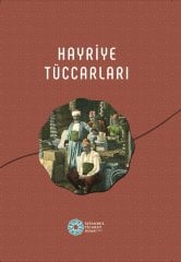 Osmanlı Arşiv Belgelerinde Hayriye Tüccarları