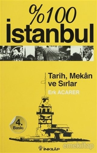 % 100 İstanbul: Tarih,Mekan ve Sırlar