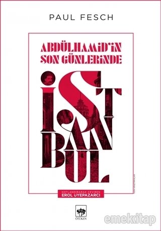 Abdülhamid’in Son Günlerinde İstanbul