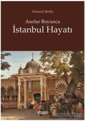Asırlar Boyunca İstanbul Hayatı