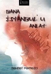 Bana İstanbul’u Anlat