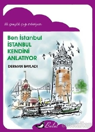Ben İstanbul - İstanbul Kendini Anlatıyor