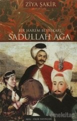 Bir Harem Bestekarı Sadullah Ağa