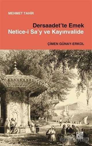 Dersaadet’te Emek Netice-i Sa’y ve Kayınvalide
