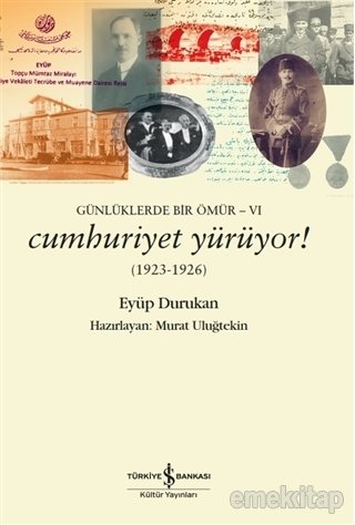 Cumhuriyet Yürüyor! (1923-1926)Günlüklerde Bir Ömür -VI
