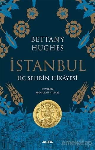İstanbul - Üç Şehrin Hikayesi