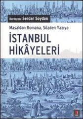 İstanbul Hikayeleri : Masaldan Romana, Sözden Yazıya